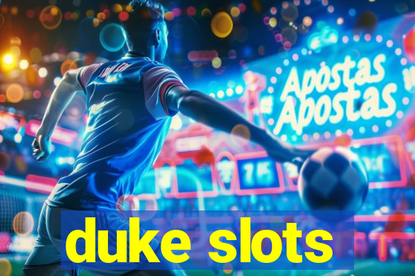 duke slots